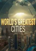 Watch Worlds Greatest Cities Tvmuse