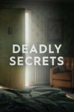 Watch Deadly Secrets Tvmuse