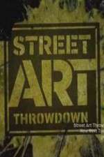 Watch Street Art Throwdown Tvmuse