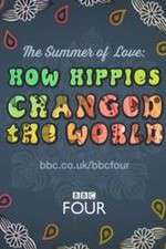 Watch The Summer of Love: How Hippies Changed the World Tvmuse