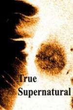 Watch True Supernatural Tvmuse