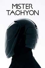 Watch Mister Tachyon Tvmuse