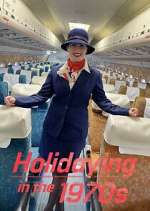 Watch Holidaying in the 70s: Wish You Were Here Tvmuse