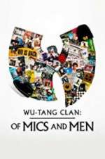 Watch Wu-Tang Clan: Of Mics and Men Tvmuse