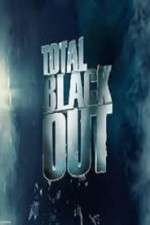 Watch Total Blackout Tvmuse