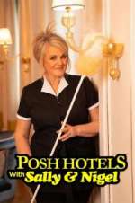 Watch Posh Hotels with Sally & Nigel Tvmuse