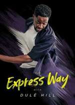 Watch The Express Way with Dulé Hill Tvmuse
