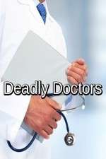 Watch Deadly Doctors Tvmuse