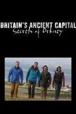 Watch Britains Ancient Capital Secrets of Orkney Tvmuse