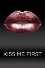 Watch Kiss Me First Tvmuse
