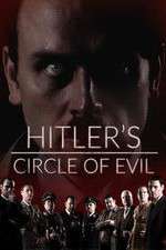 Watch Hitlers Circle of Evil Tvmuse