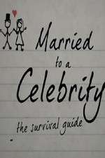 Watch Married to a Celebrity: The Survival Guide Tvmuse