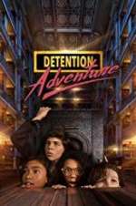 Watch Detention Adventure Tvmuse