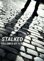 Watch Stalked: Followed by Fear Tvmuse