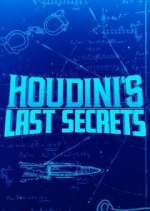 Watch Houdini's Last Secrets Tvmuse