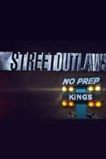 Watch Street Outlaws: No Prep Kings Tvmuse
