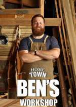 Watch Home Town: Ben's Workshop Tvmuse