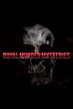 Watch Royal Murder Mysteries Tvmuse