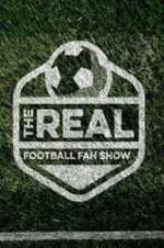 Watch The Real Football Fan Show Tvmuse