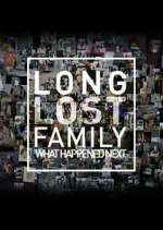 Watch Long Lost Family: What Happened Next Tvmuse