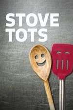 Watch Stove Tots Tvmuse