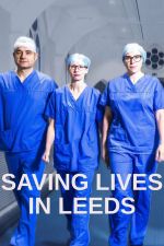Watch Saving Lives in Leeds Tvmuse