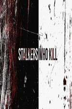 Watch Stalkers Who Kill Tvmuse