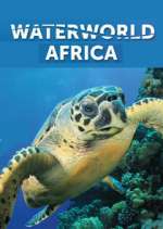 Watch Waterworld Africa Tvmuse