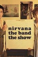 Watch Nirvanna the Band the Show Tvmuse