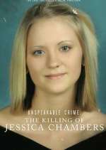 Watch Unspeakable Crime: The Killing of Jessica Chambers Tvmuse