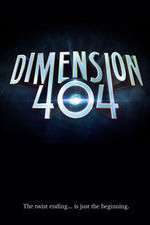 Watch Dimension 404 Tvmuse