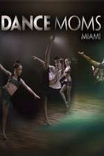 Watch Dance Moms Miami Tvmuse